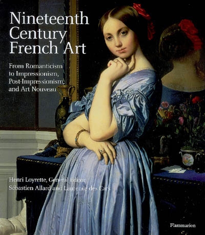 книга Nineteenth Century French Art: З Romanticism to Impressionism, Post-Impressionism, і Art Nouveau, автор: Henri Loyrette